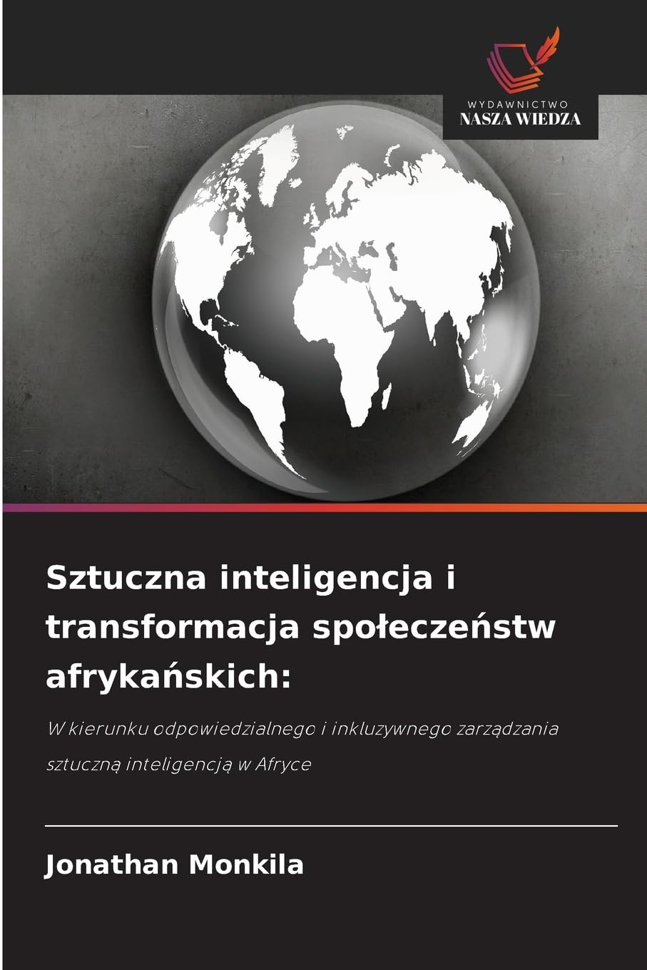Sztuczna inteligencja i transformacja spo¿ecze¿stw afryka¿skich: Business & Technology