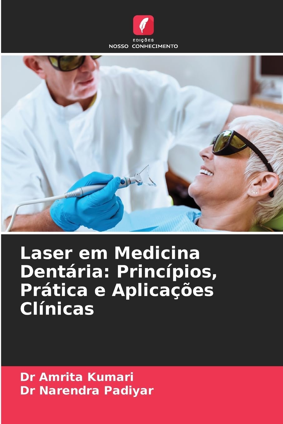 Laser em Medicina Dentária: Princípios, Prática e Aplicações Clínicas Books