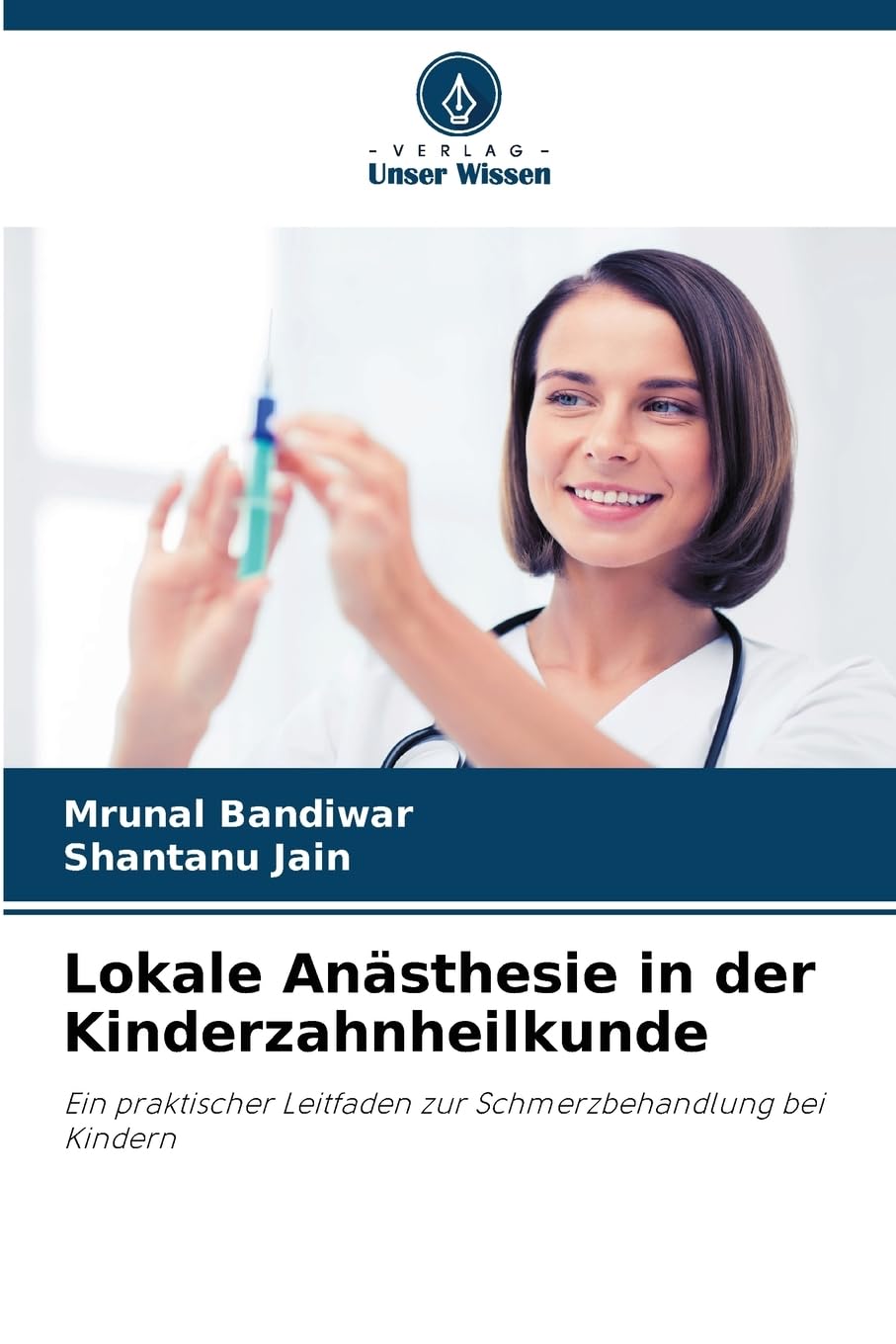 Lokale Anästhesie in der Kinderzahnheilkunde Medicine