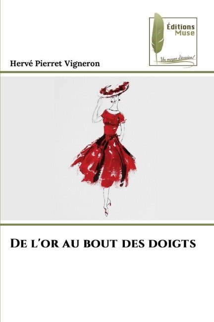 De l'or au bout des doigts Fiction