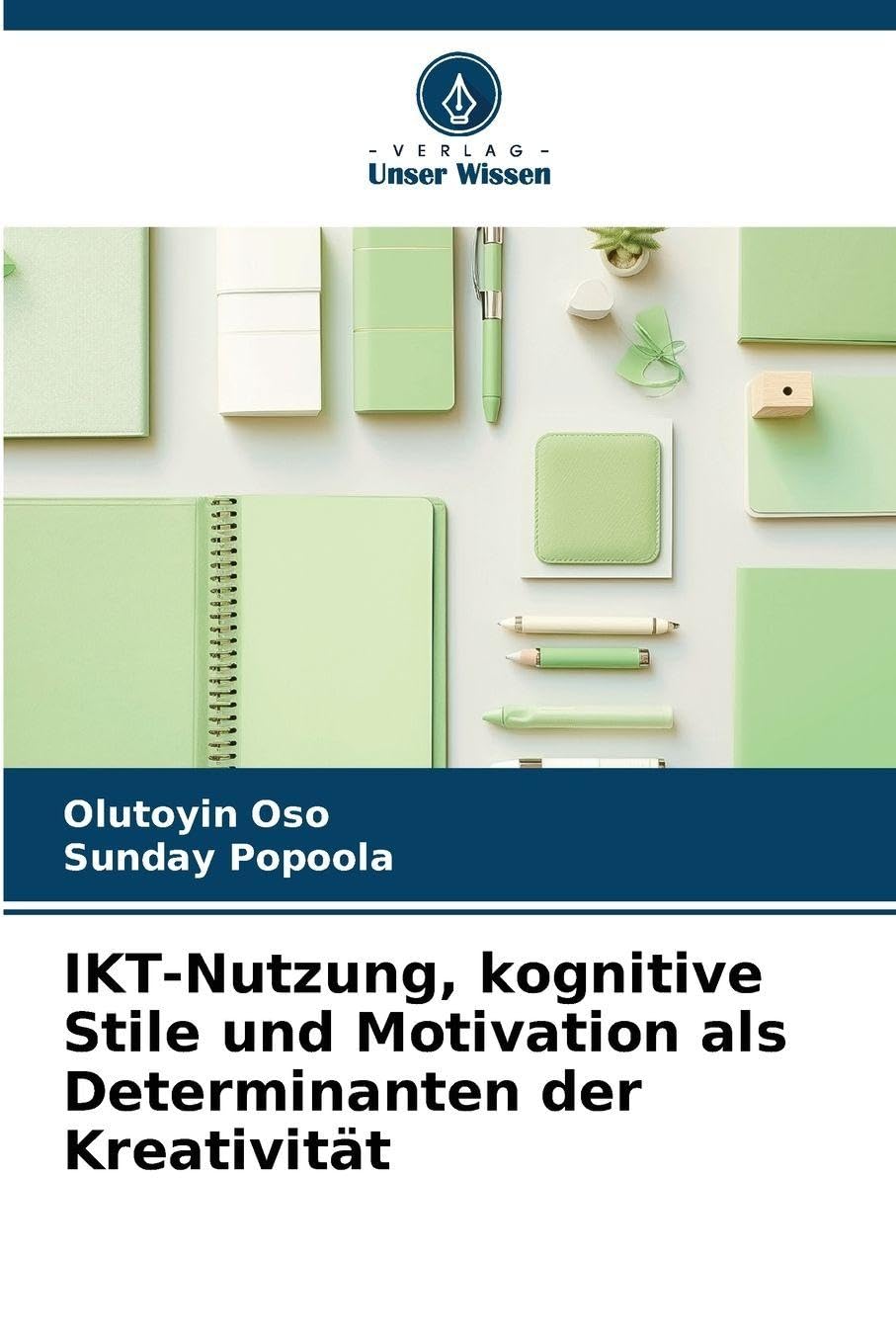 IKT-Nutzung, kognitive Stile und Motivation als Determinanten der Kreativität Law