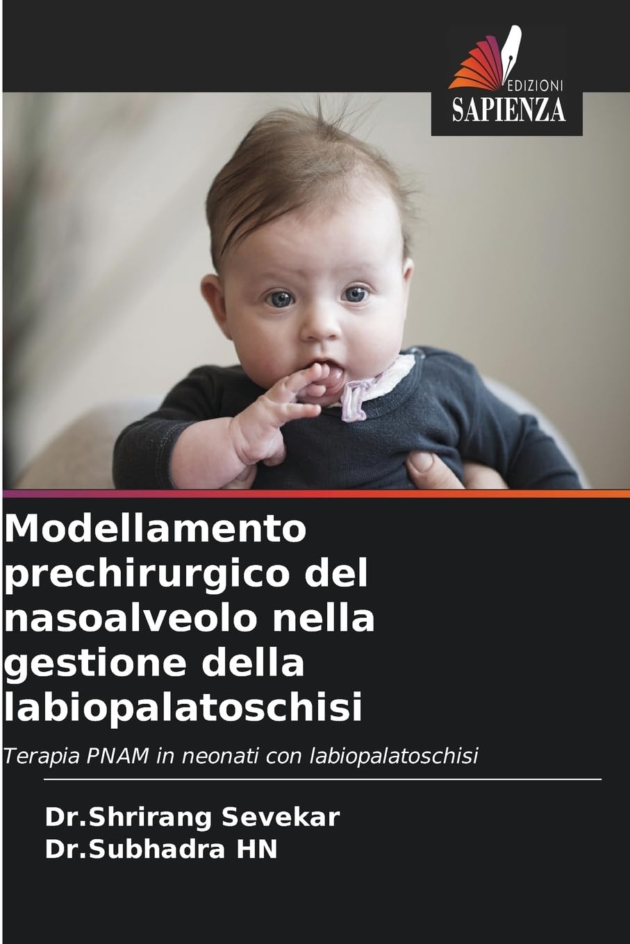 Modellamento prechirurgico del nasoalveolo nella gestione della labiopalatoschisi Medicine