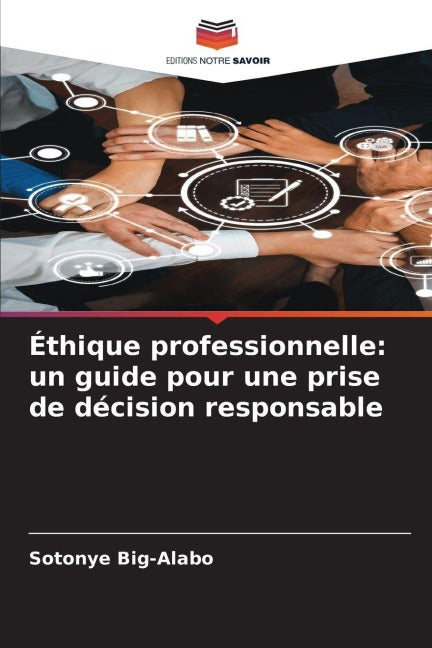 Éthique professionnelle: un guide pour une prise de décision responsable Books