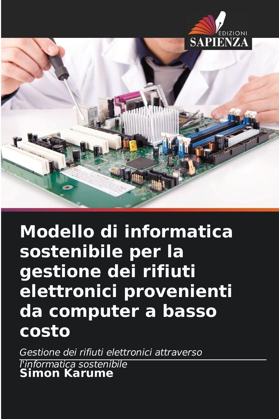 Modello di informatica sostenibile per la gestione dei rifiuti elettronici provenienti da computer a basso costo Computer Science