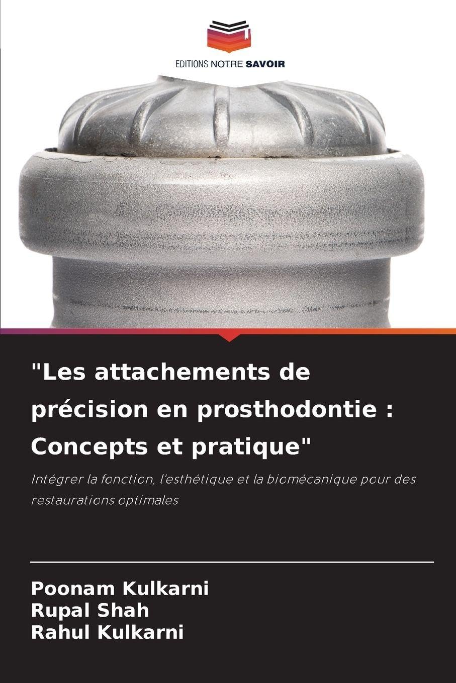 "Les attachements de précision en prosthodontie : Concepts et pratique" Medicine