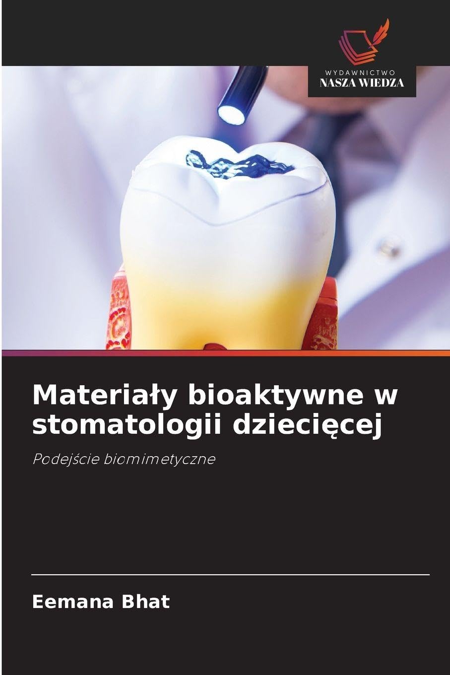 Materia¿y bioaktywne w stomatologii dzieci¿cej Medicine
