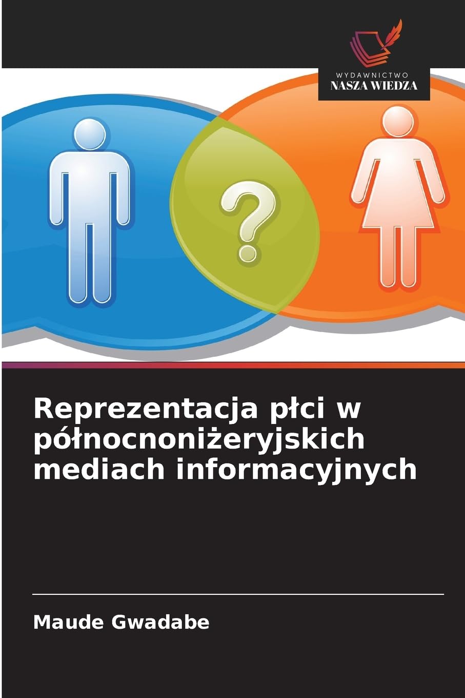 Reprezentacja p¿ci w pó¿nocnoni¿eryjskich mediach informacyjnych Law