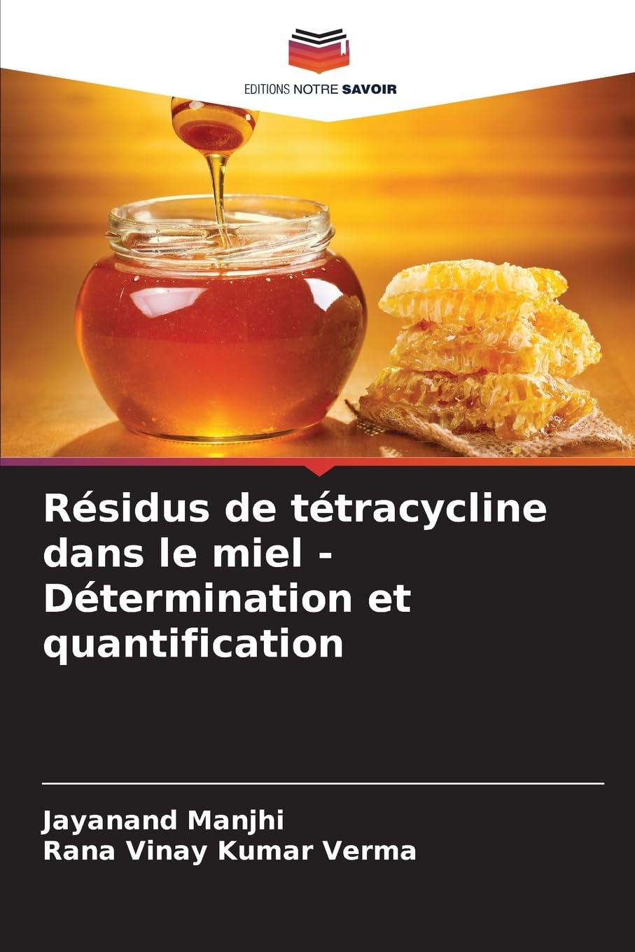 Résidus de tétracycline dans le miel - Détermination et quantification Natural Sciences