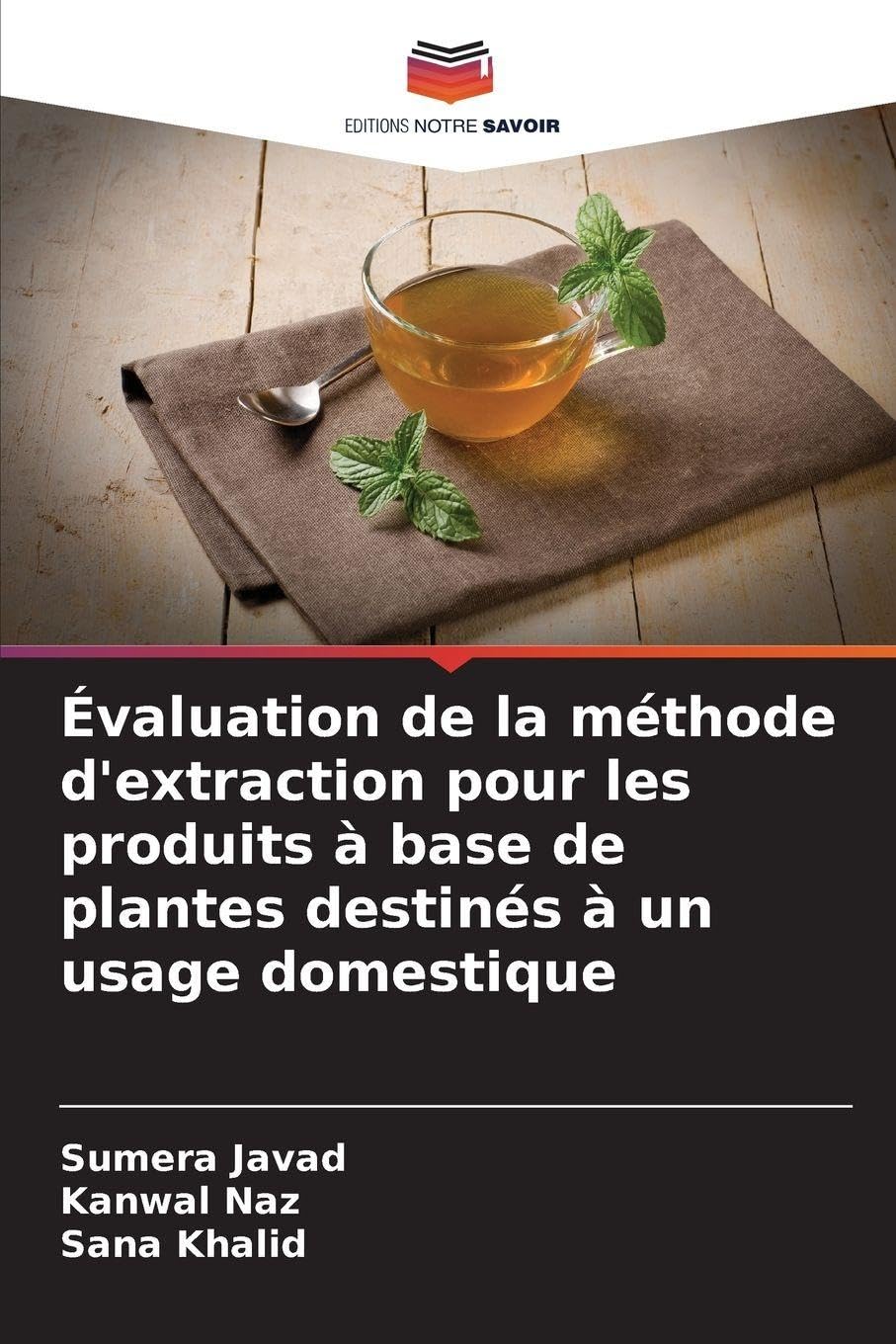 Évaluation de la méthode d'extraction pour les produits à base de plantes destinés à un usage domestique Natural Sciences