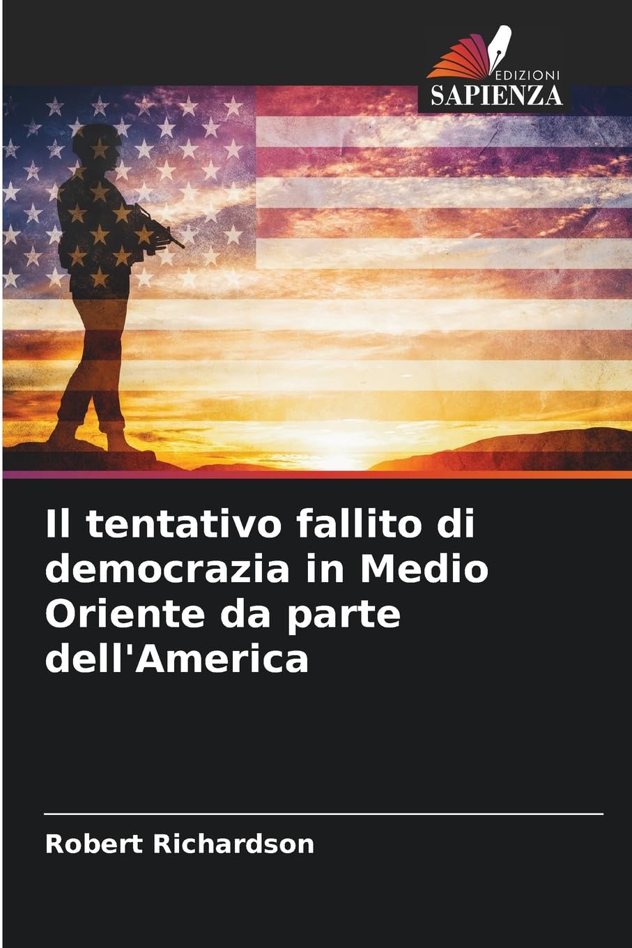 Il tentativo fallito di democrazia in Medio Oriente da parte dell'America Law