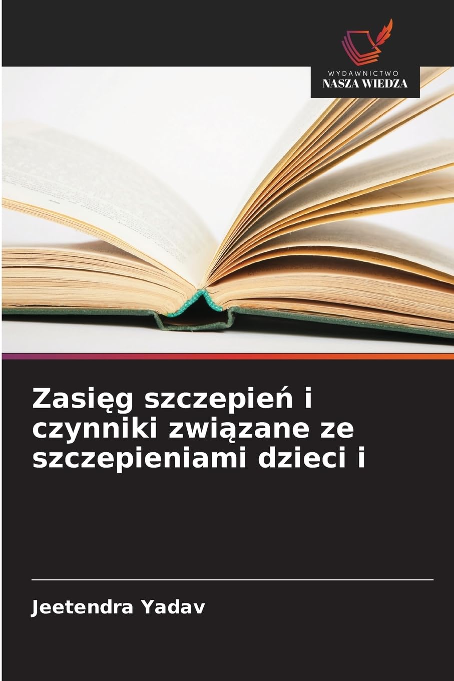Zasi¿g szczepie¿ i czynniki zwi¿zane ze szczepieniami dzieci i Law