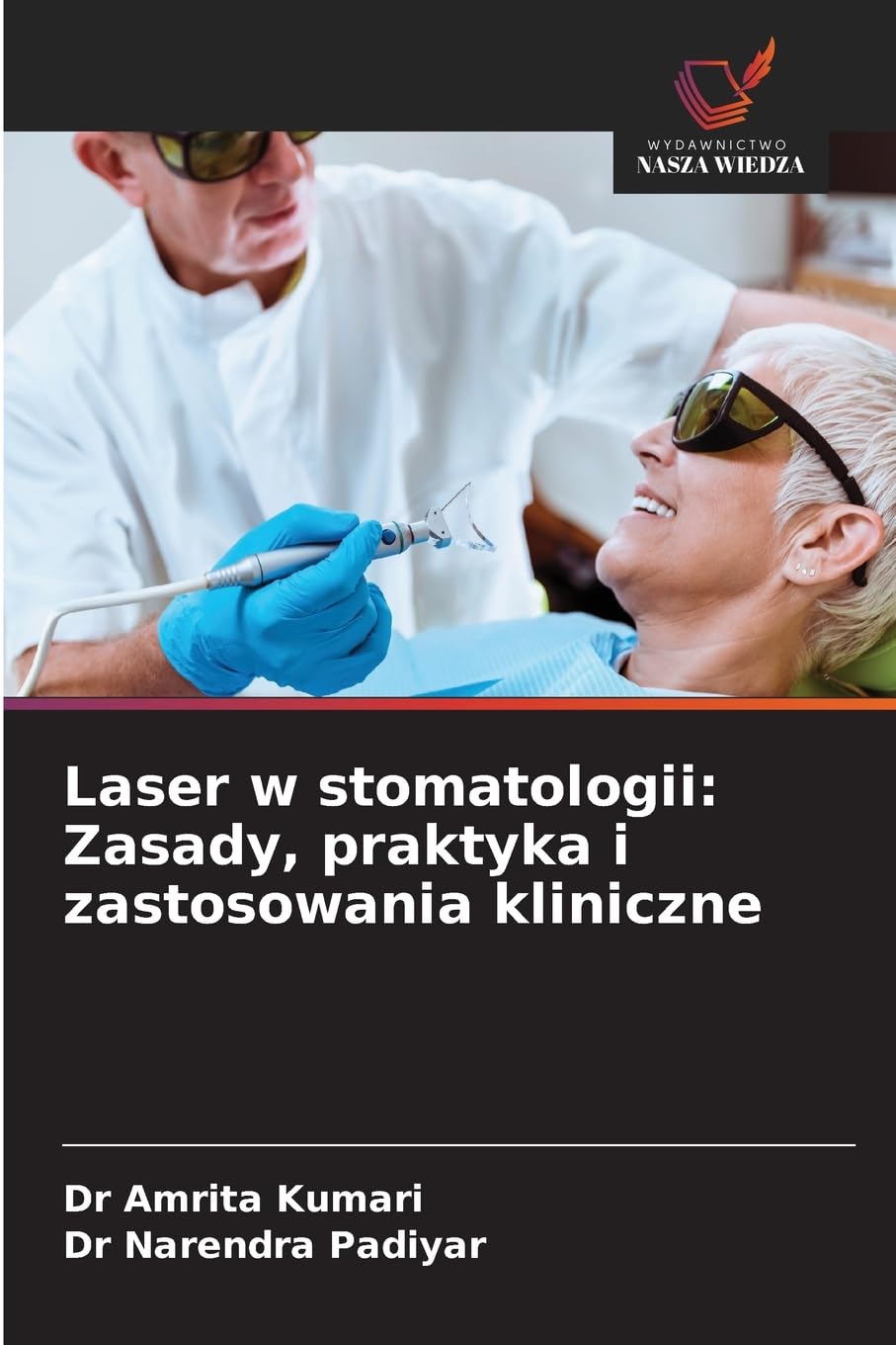 Laser w stomatologii: Zasady, praktyka i zastosowania kliniczne Medicine