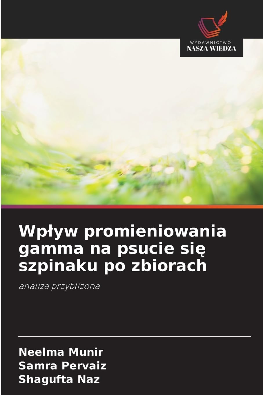 Wp¿yw promieniowania gamma na psucie si¿ szpinaku po zbiorach Natural Sciences