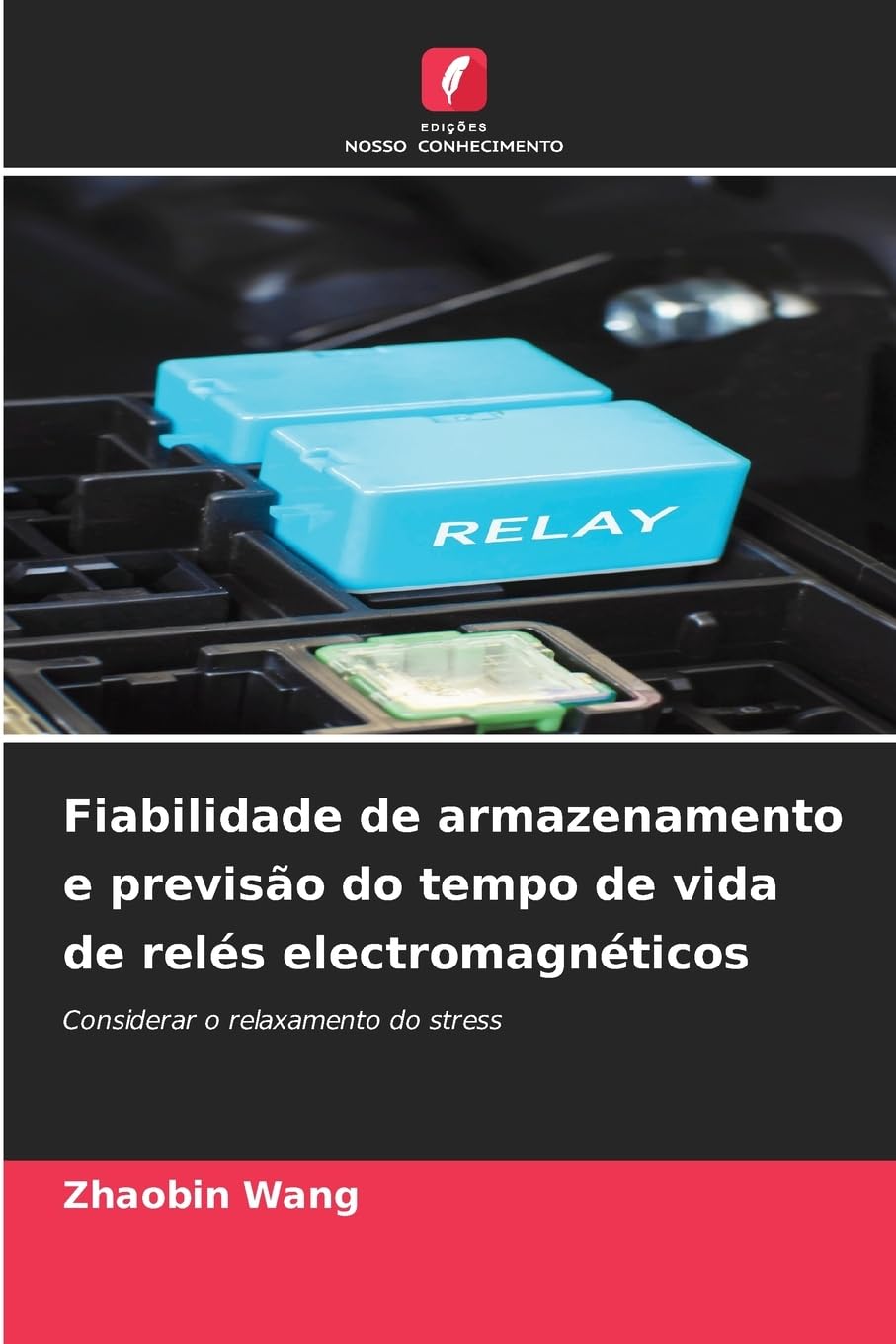Fiabilidade de armazenamento e previsão do tempo de vida de relés electromagnéticos Business & Technology