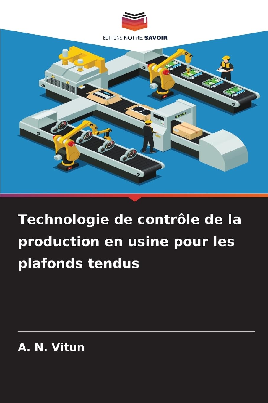 Technologie de contrôle de la production en usine pour les plafonds tendus Business & Technology