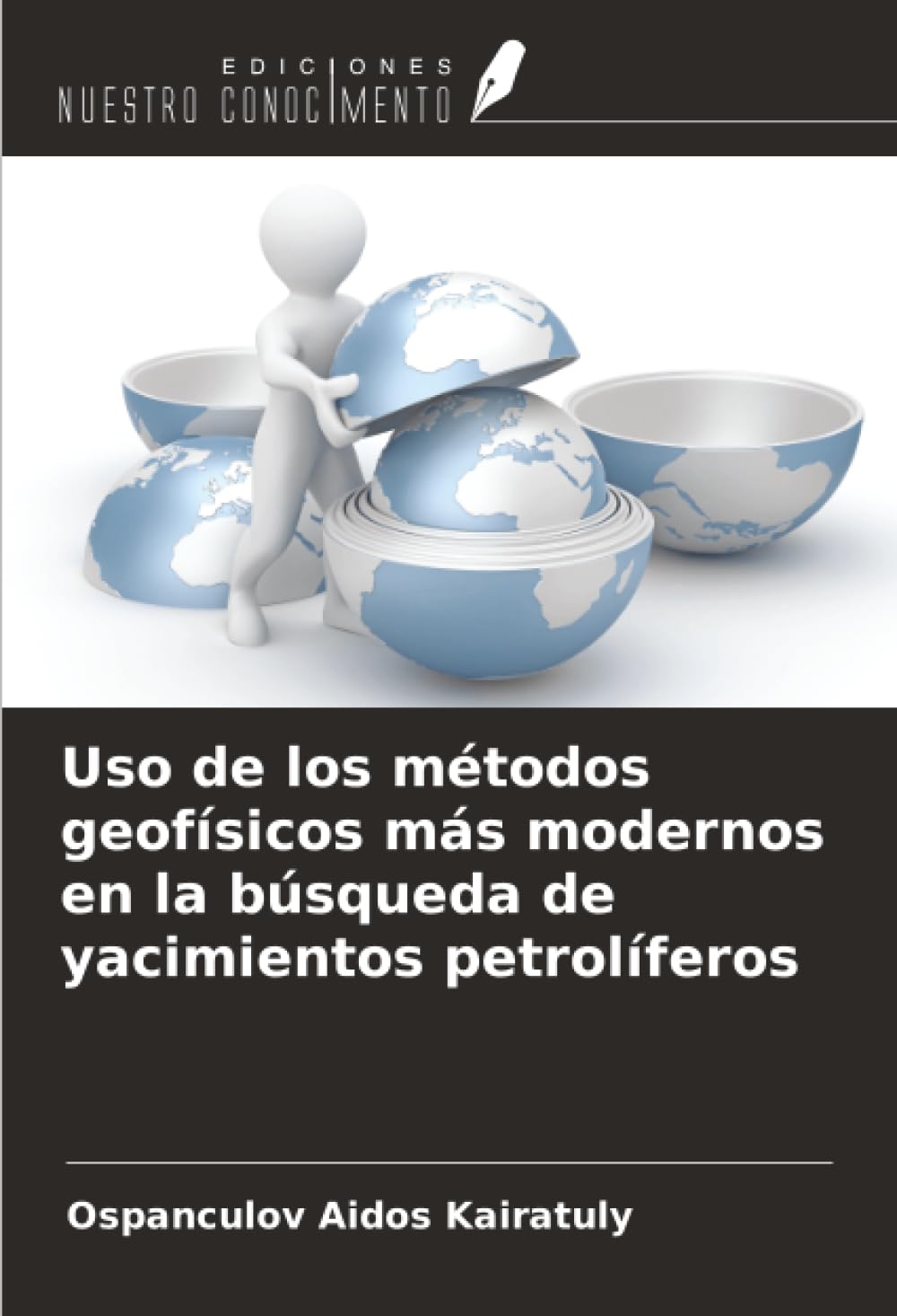 Uso de los métodos geofísicos más modernos en la búsqueda de yacimientos petrolíferos Business & Technology