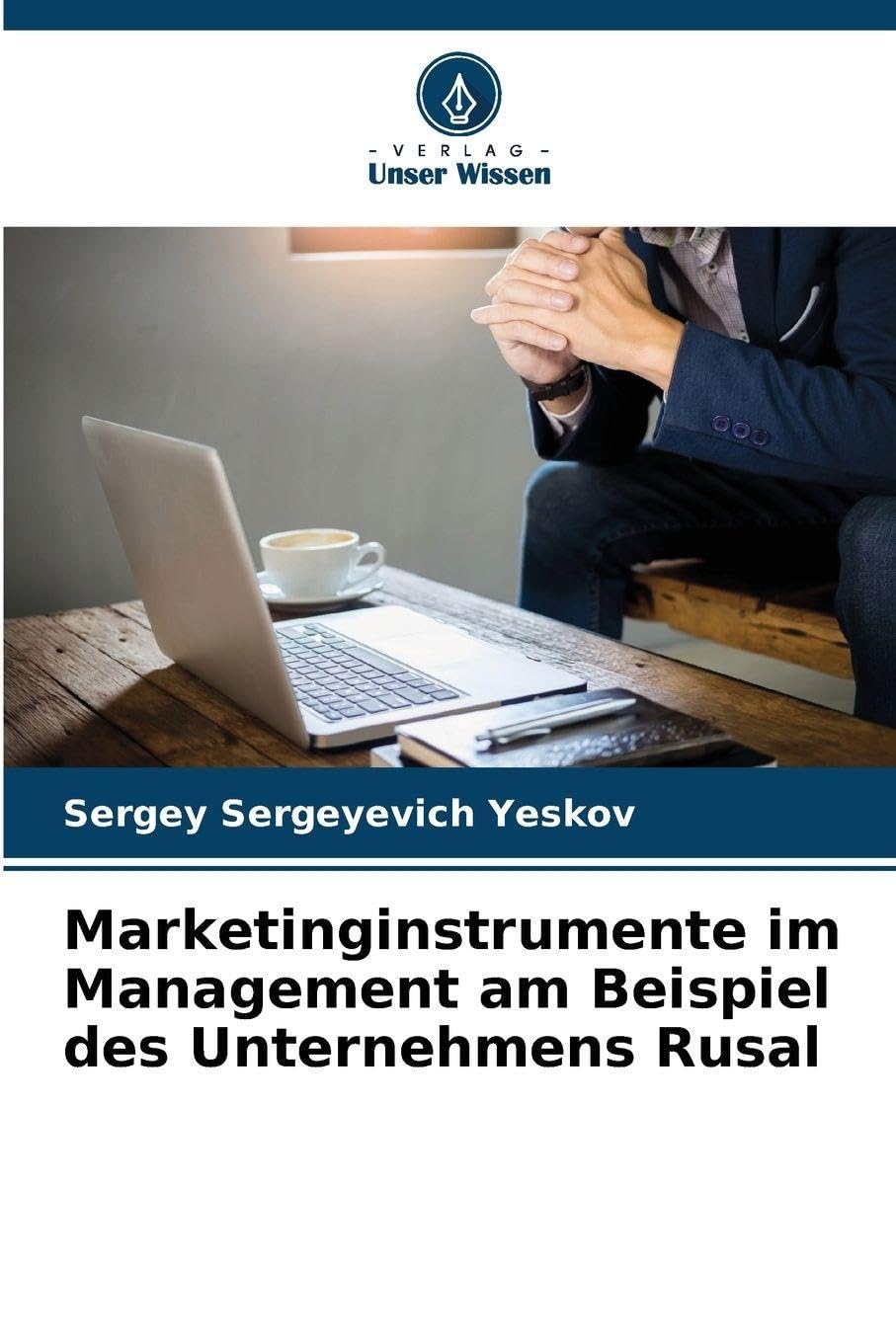 Marketinginstrumente im Management am Beispiel des Unternehmens Rusal Law