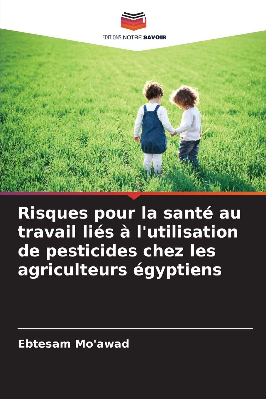 Risques pour la santé au travail liés à l'utilisation de pesticides chez les agriculteurs égyptiens Business, Finance & Career