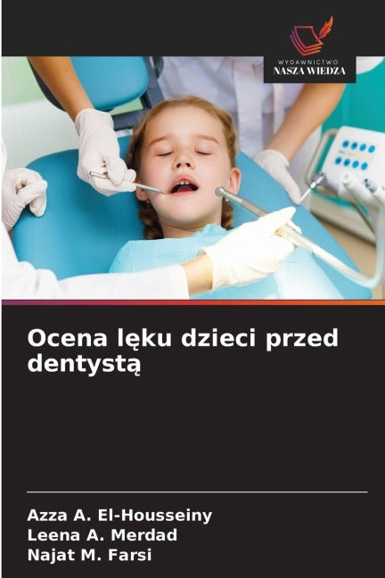 Ocena l¿ku dzieci przed dentyst¿ Medicine
