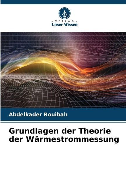 Grundlagen der Theorie der Wärmestrommessung book