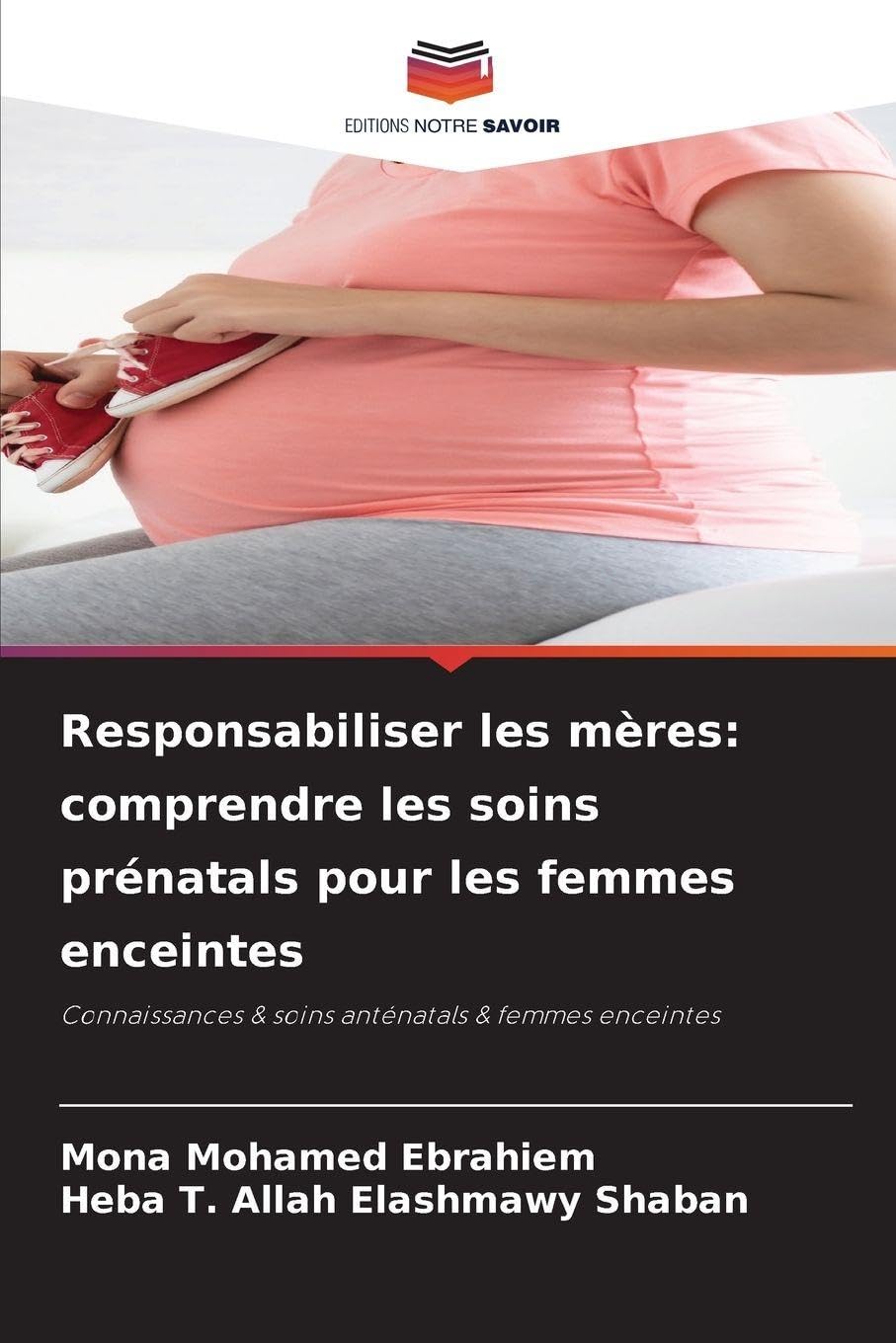 Responsabiliser les mères: comprendre les soins prénatals pour les femmes enceintes Law
