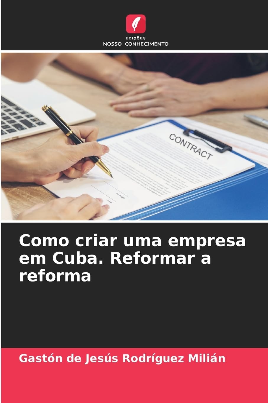 Como criar uma empresa em Cuba. Reformar a reforma Law