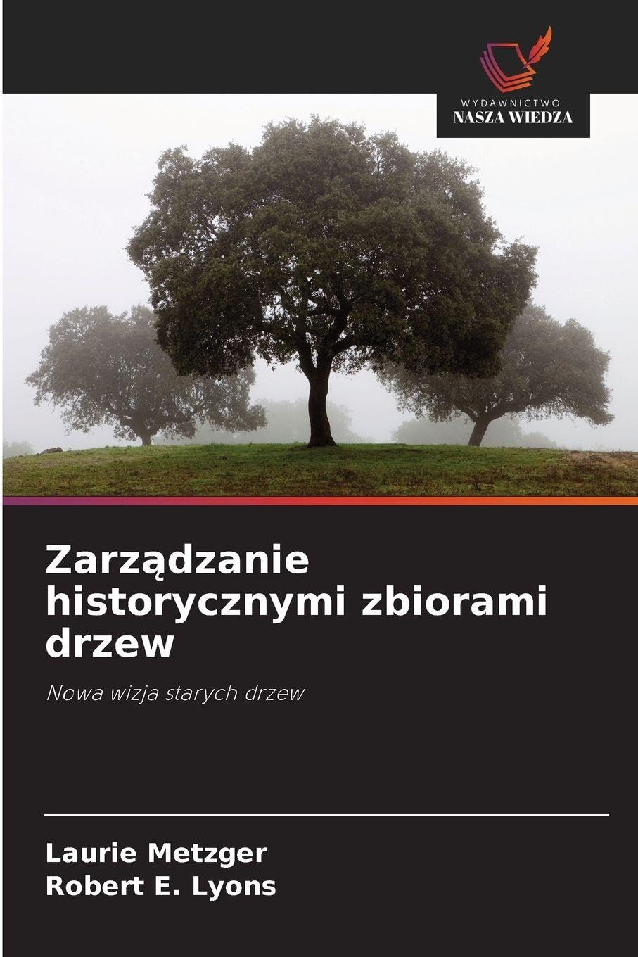 Zarz¿dzanie historycznymi zbiorami drzew Natural Sciences