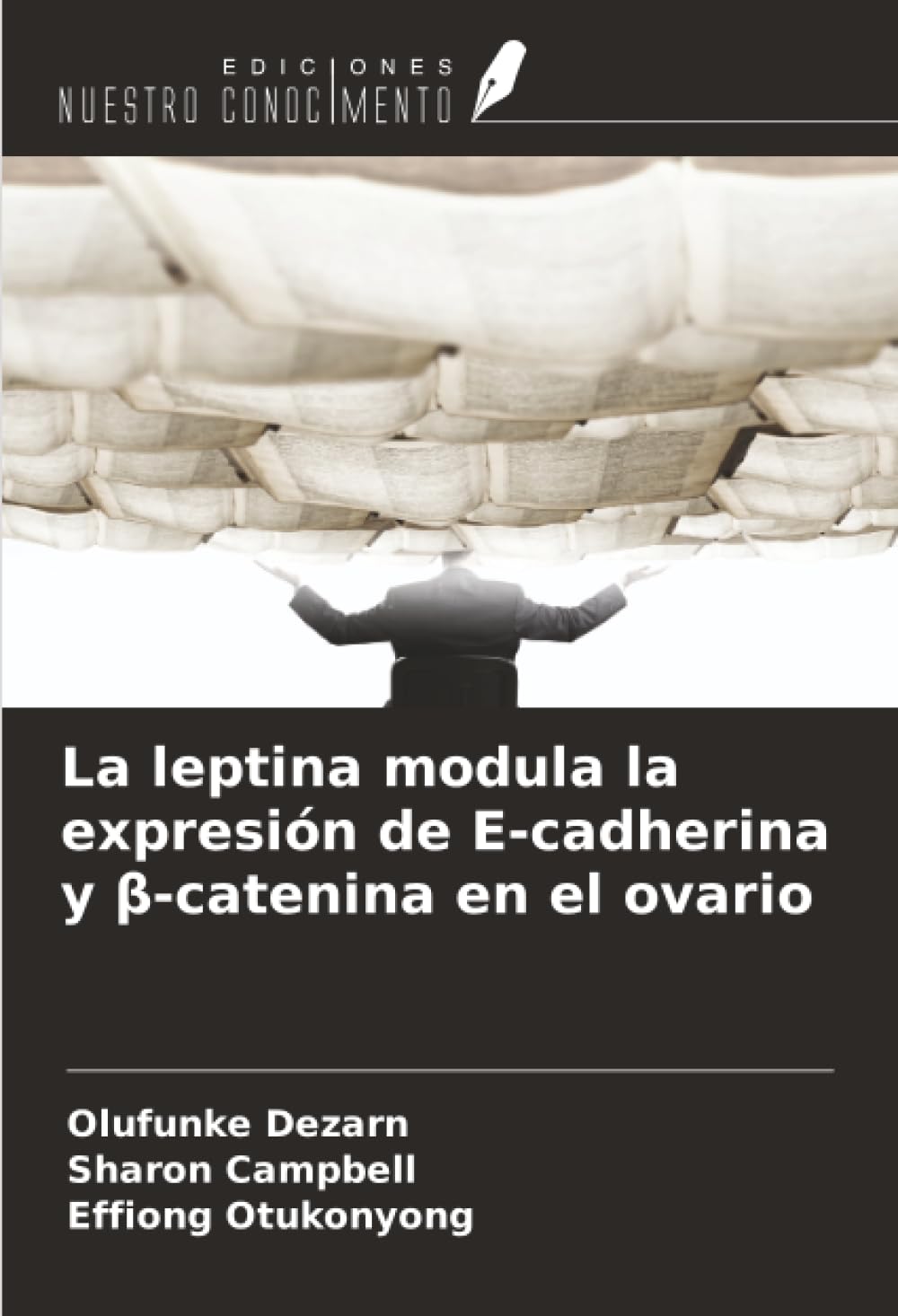 La leptina modula la expresión de E-cadherina y ¿-catenina en el ovario Medicine