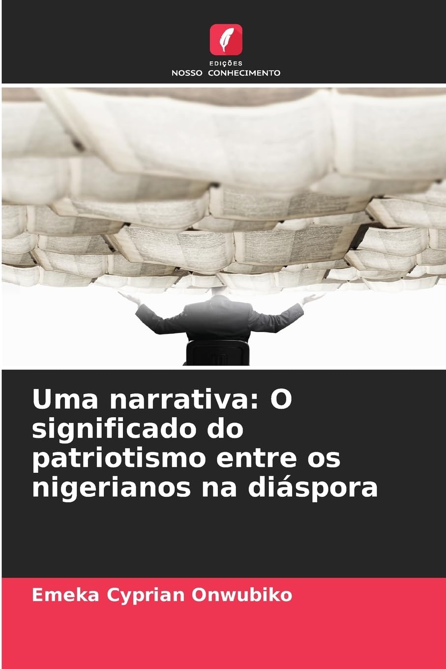 Uma narrativa: O significado do patriotismo entre os nigerianos na diáspora Books