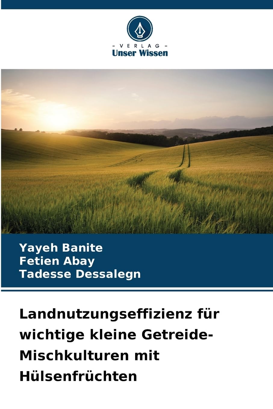 Landnutzungseffizienz für wichtige kleine Getreide-Mischkulturen mit Hülsenfrüchten Natural Sciences
