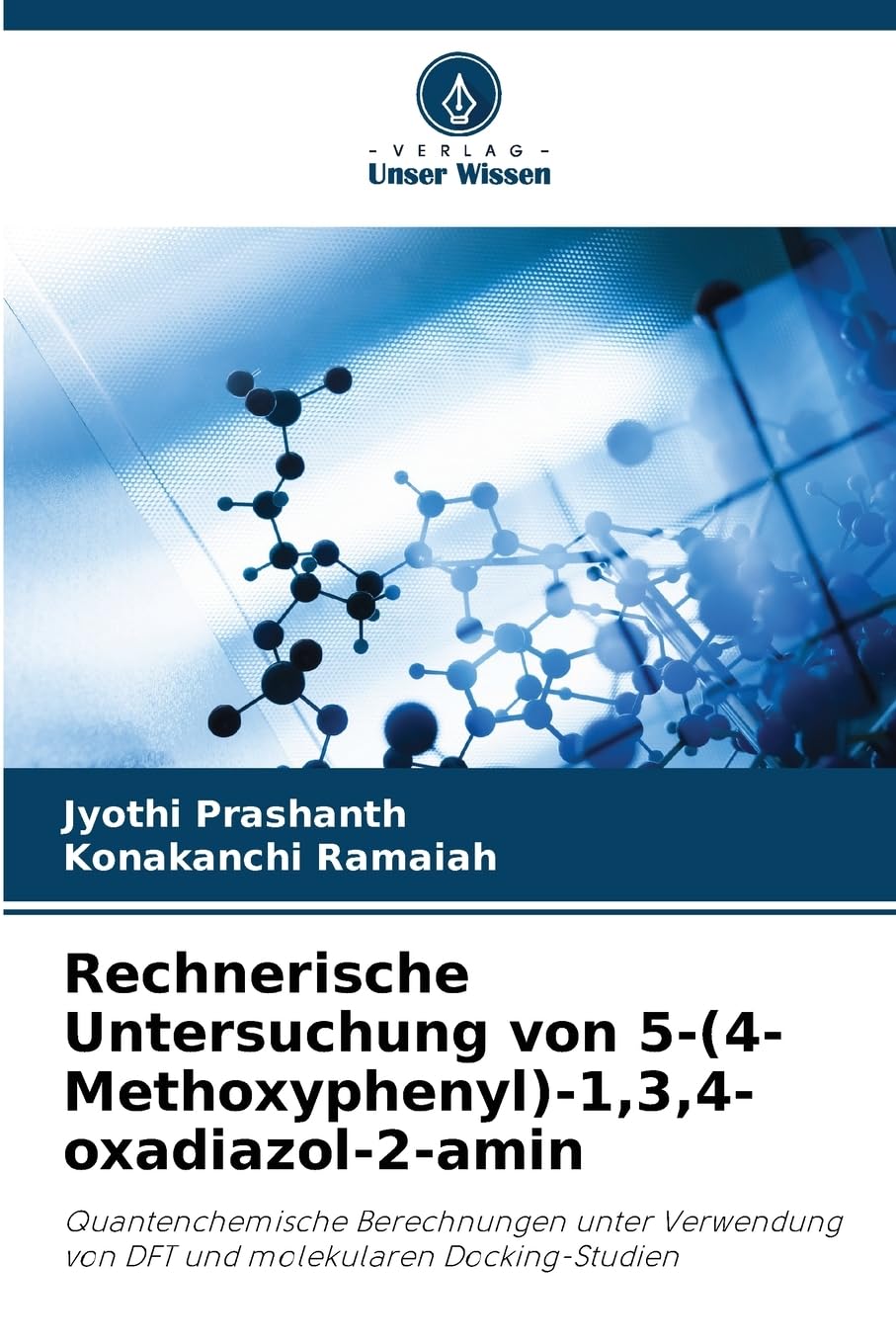 Rechnerische Untersuchung von 5-(4-Methoxyphenyl)-1,3,4-oxadiazol-2-amin Natural Sciences