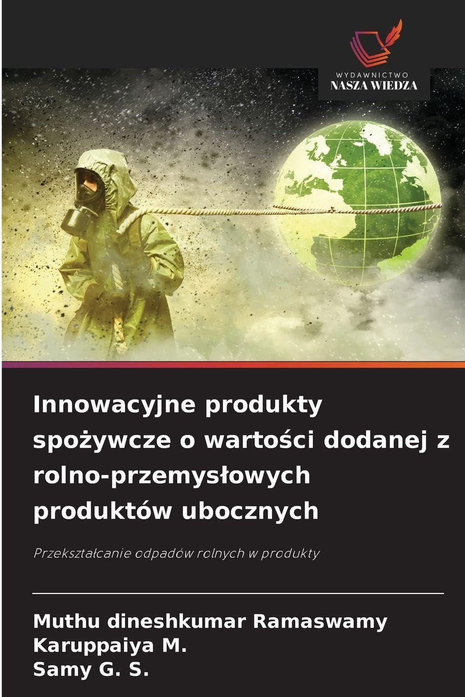Innowacyjne produkty spo¿ywcze o warto¿ci dodanej z rolno-przemys¿owych produktów ubocznych Business & Technology