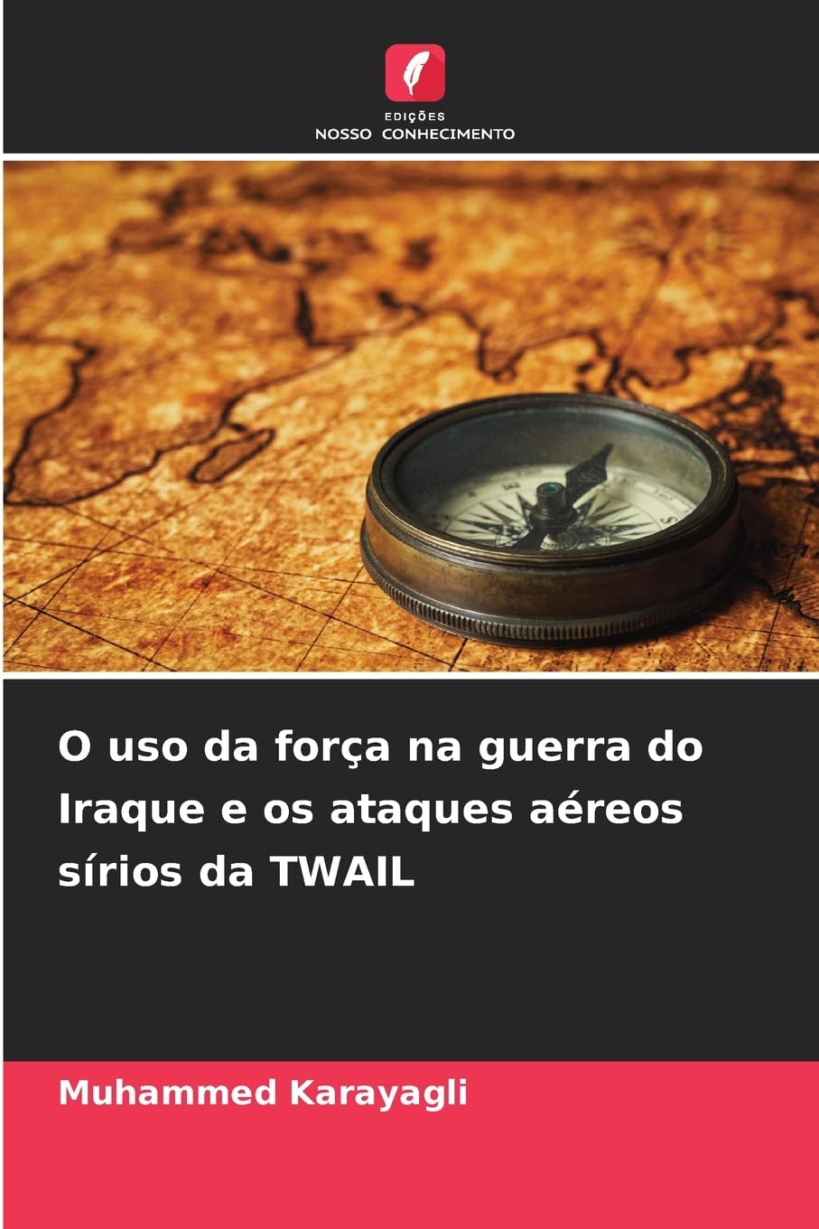 O uso da força na guerra do Iraque e os ataques aéreos sírios da TWAIL Law