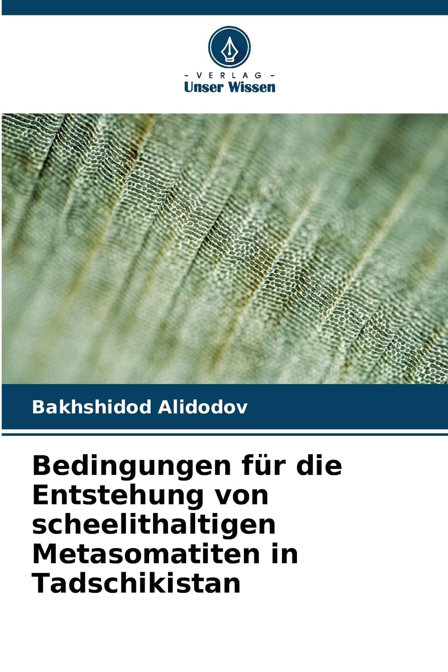 Bedingungen für die Entstehung von scheelithaltigen Metasomatiten in Tadschikistan Natural Sciences