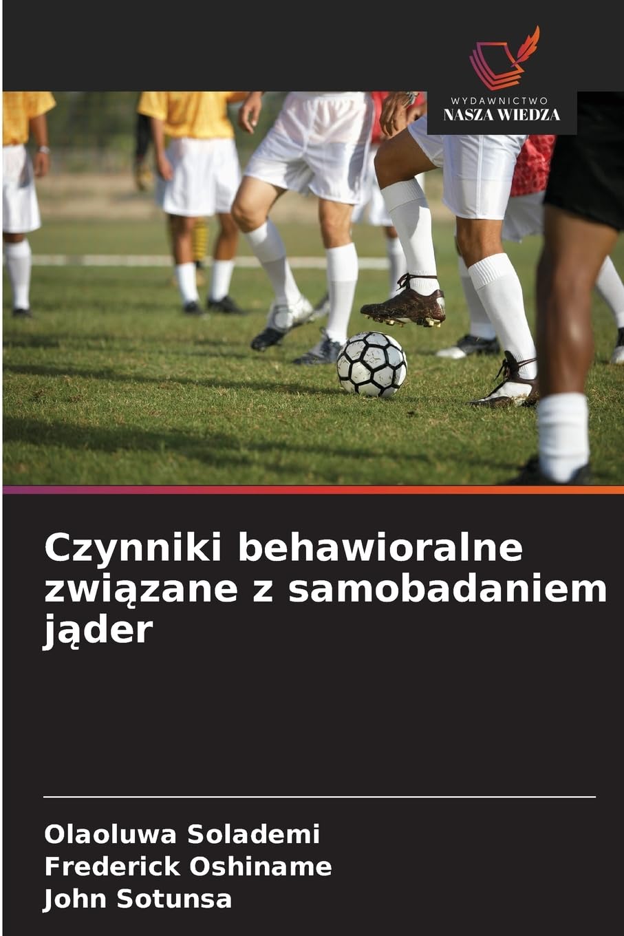 Czynniki behawioralne zwi¿zane z samobadaniem j¿der Books