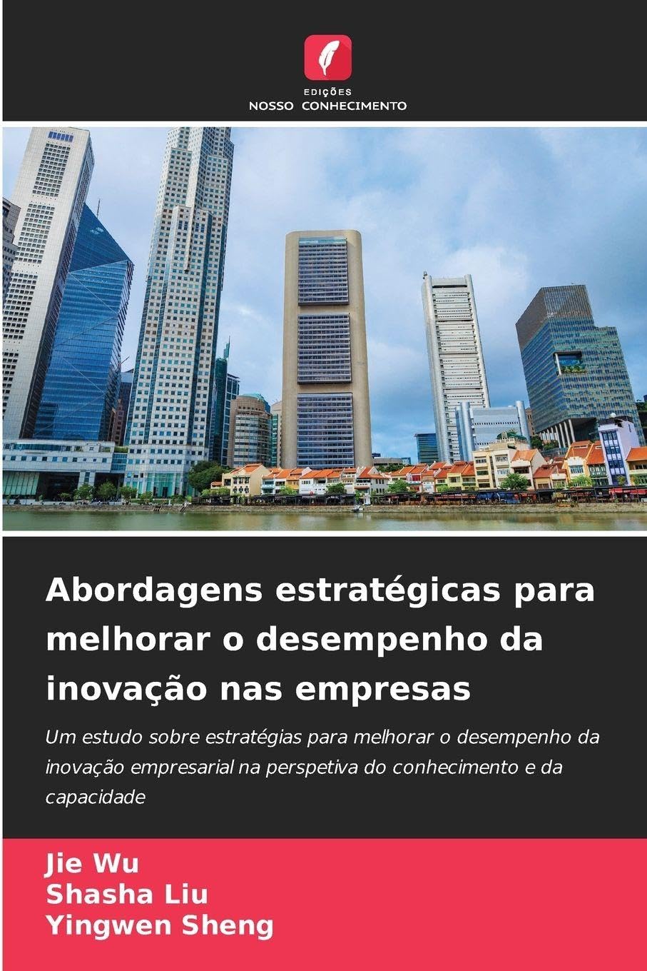 Abordagens estratégicas para melhorar o desempenho da inovação nas empresas Law