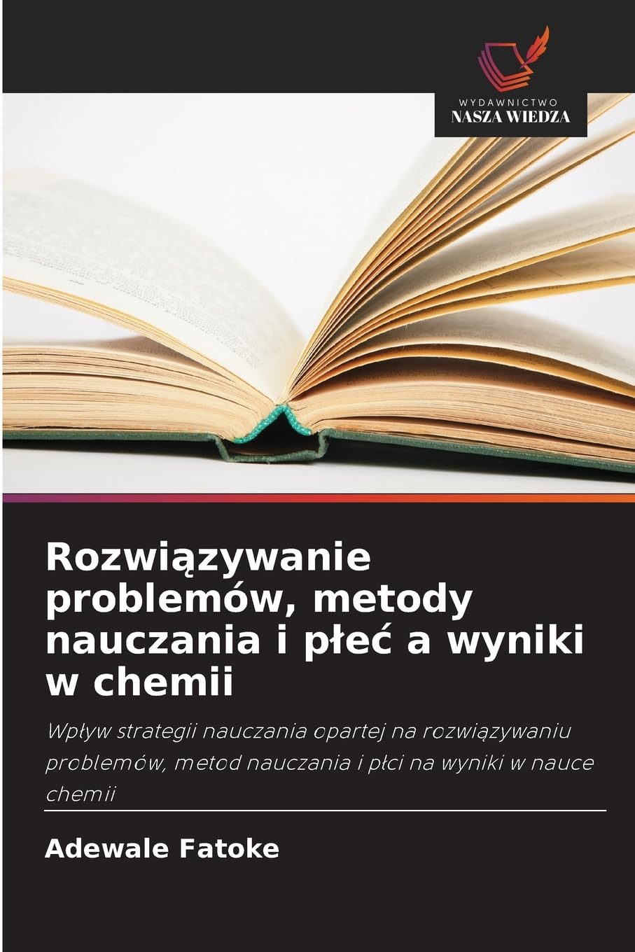 Rozwi¿zywanie problemów, metody nauczania i p¿e¿ a wyniki w chemii Business, Finance & Career