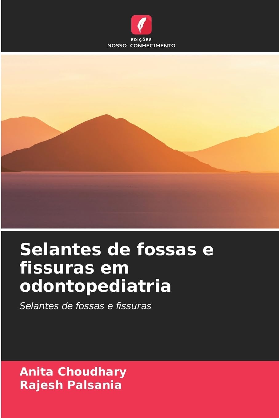 Selantes de fossas e fissuras em odontopediatria Medicine