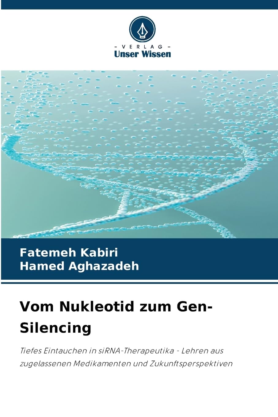 Vom Nukleotid zum Gen-Silencing Medicine