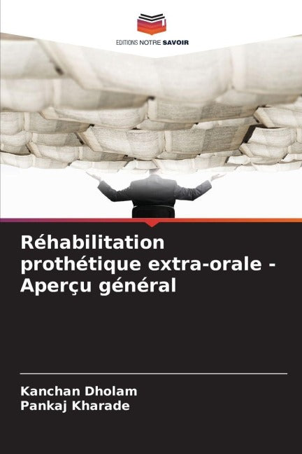 Réhabilitation prothétique extra-orale - Aperçu général Medicine