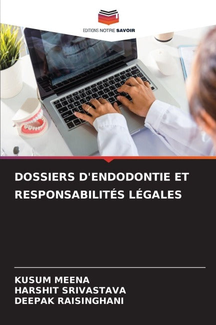 DOSSIERS D'ENDODONTIE ET RESPONSABILITÉS LÉGALES book
