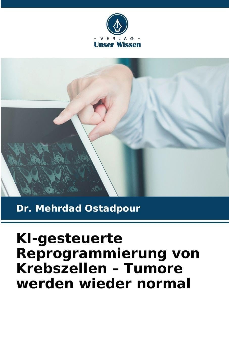 KI-gesteuerte Reprogrammierung von Krebszellen - Tumore werden wieder normal Medicine