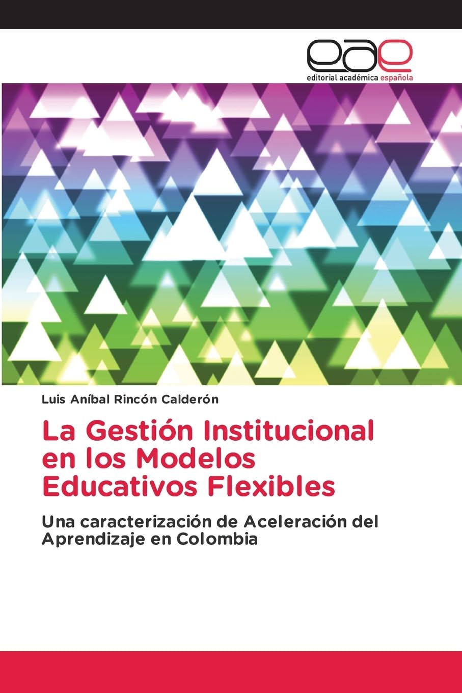 La Gestión Institucional en los Modelos Educativos Flexibles Books