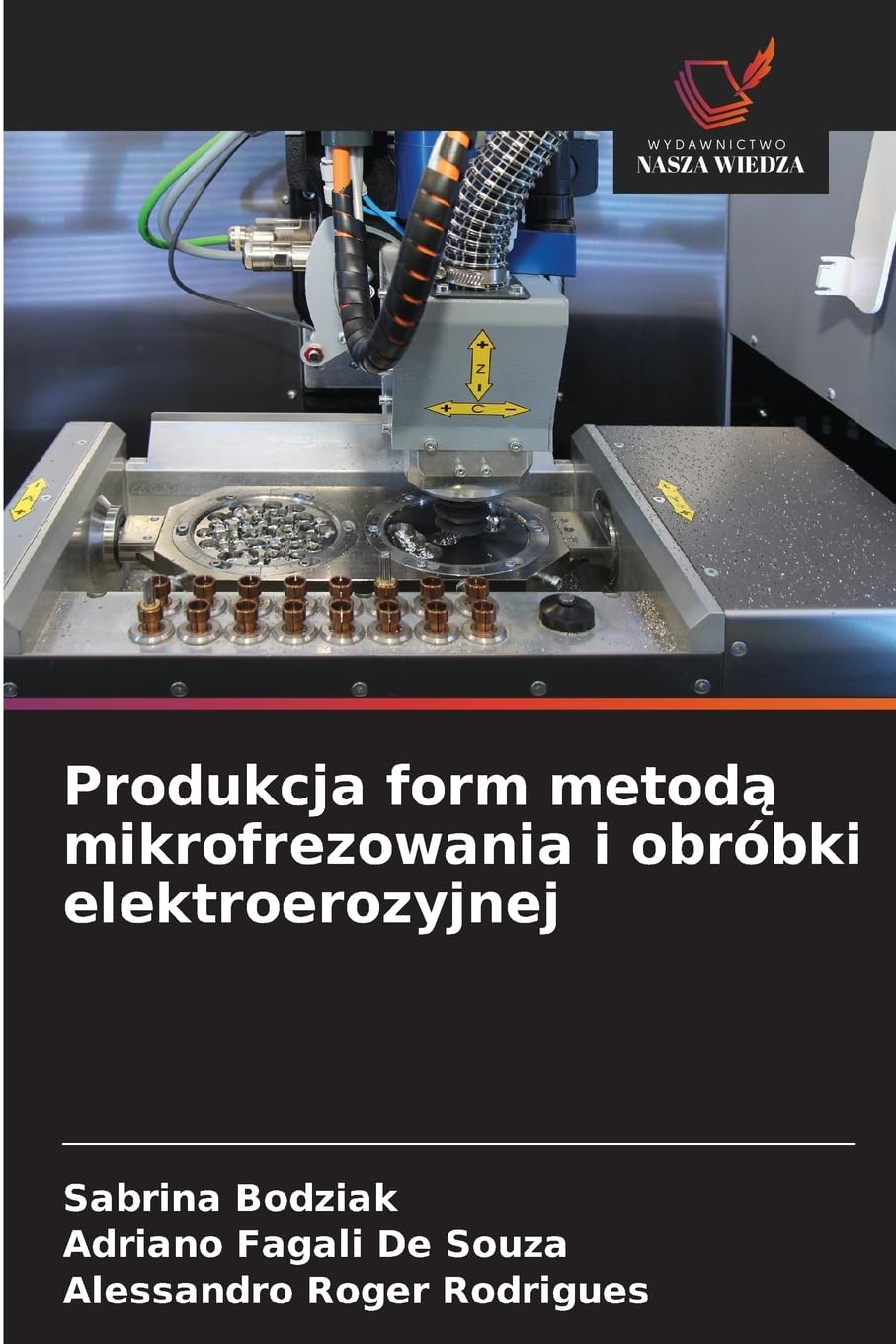 Produkcja form metod¿ mikrofrezowania i obróbki elektroerozyjnej Business & Technology