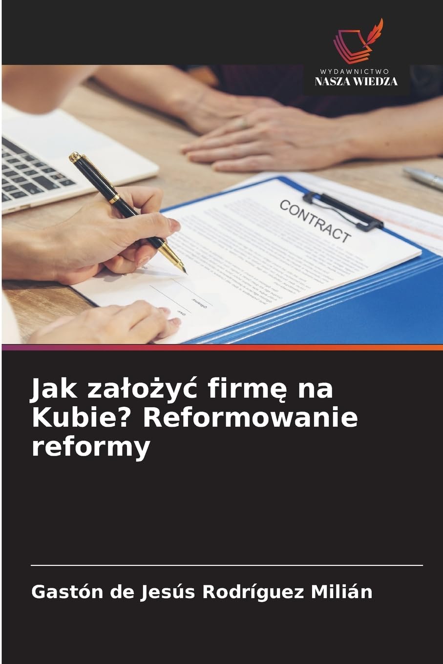 Jak za¿o¿y¿ firm¿ na Kubie? Reformowanie reformy Law