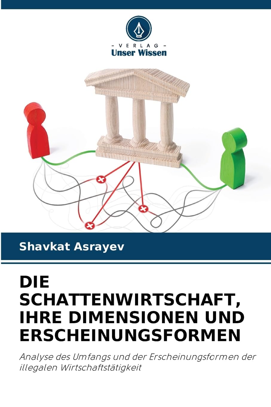DIE SCHATTENWIRTSCHAFT, IHRE DIMENSIONEN UND ERSCHEINUNGSFORMEN Law