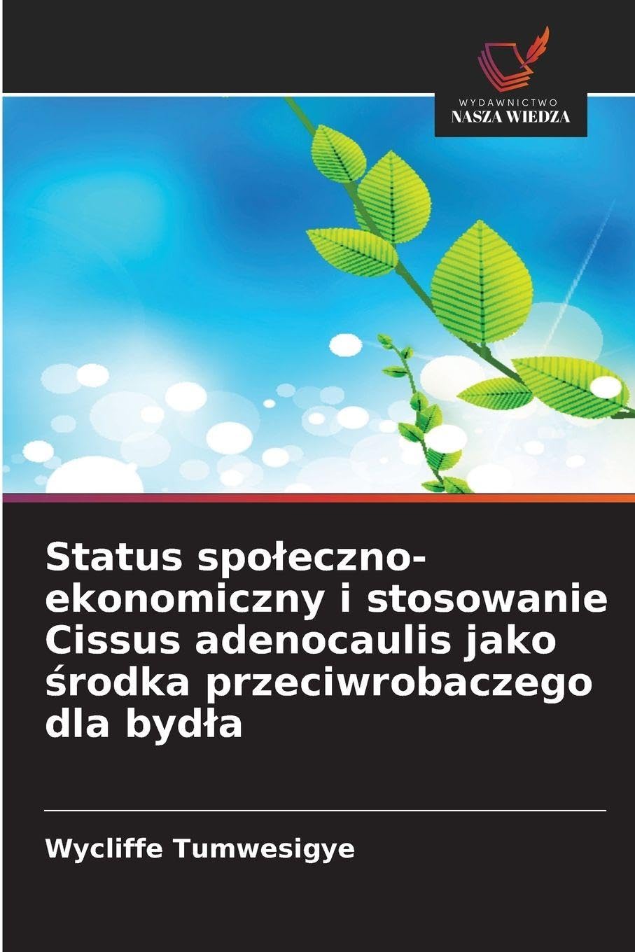 Status spo¿eczno-ekonomiczny i stosowanie Cissus adenocaulis jako ¿rodka przeciwrobaczego dla byd¿a Medicine