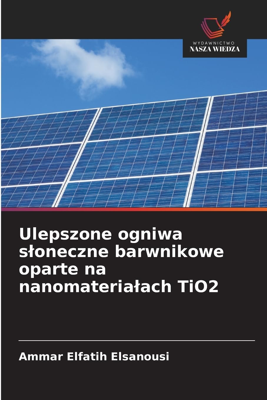 Ulepszone ogniwa s¿oneczne barwnikowe oparte na nanomateria¿ach TiO2 Business & Technology