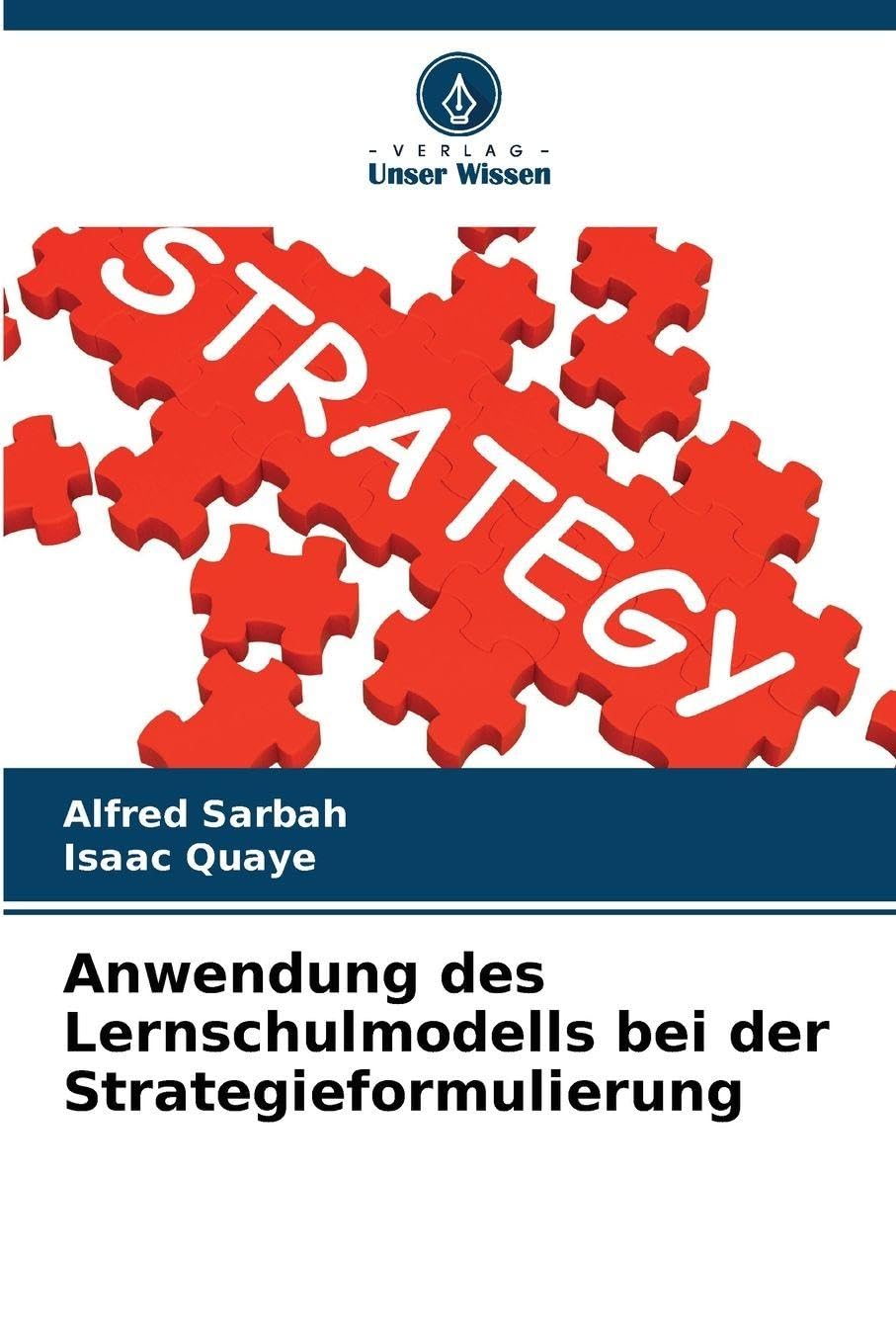 Anwendung des Lernschulmodells bei der Strategieformulierung Law