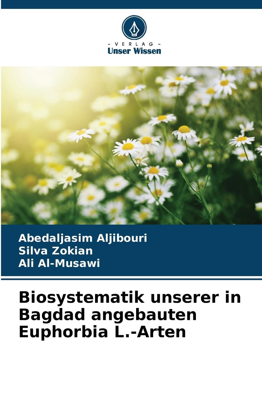 Biosystematik unserer in Bagdad angebauten Euphorbia L.-Arten Natural Sciences